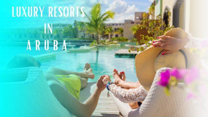 Luxury Resorts in Aruba