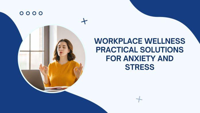 Nurturing a Resilient Workforce: Practical Workplace Well-being Solutions