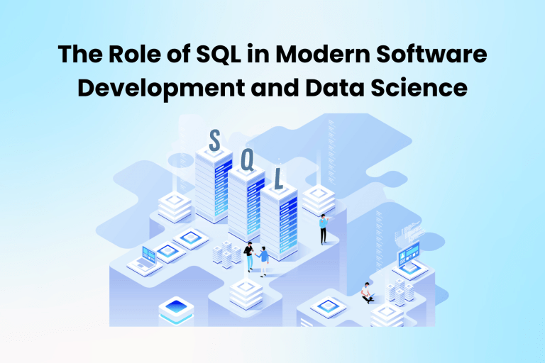 The Role of SQL in Modern Software Development and Data Science 