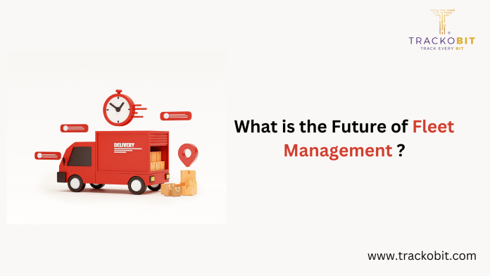 What is the Future of Fleet Management