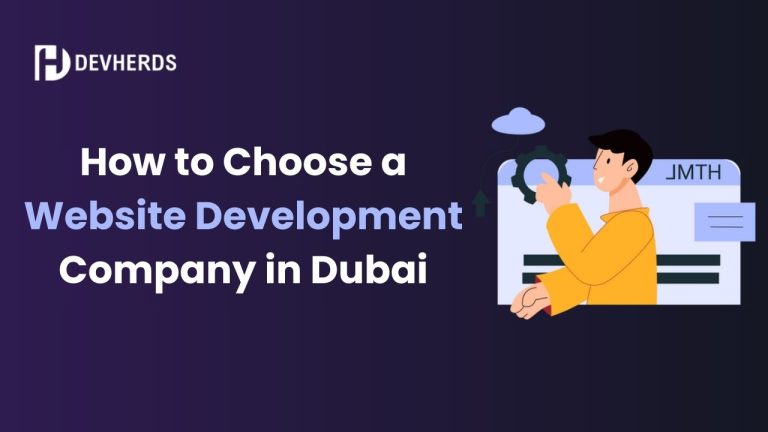 How to Choose a Website Development Company in Dubai